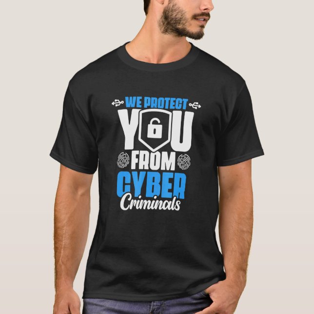 Protect You From Cyber Computer Programmer Cyber S T-Shirt (Front)