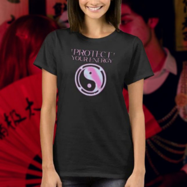 Protect Your Energy T-Shirt (Creator Uploaded)