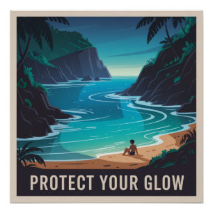 Protect Your Glow Poster