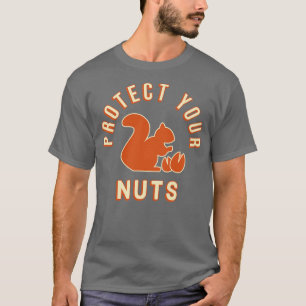 Protect Your Nuts Funny Double Meaning Joke 1 T-Shirt