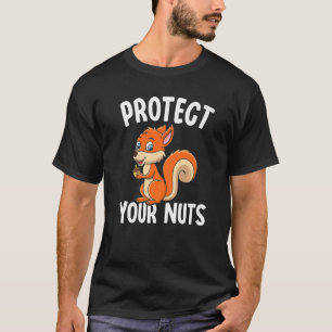 Protect Your Nuts Funny Squirrel With Nuts Premium T-Shirt