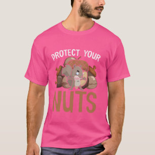 Protect Your Nuts Squirrel Animal Lover Funny Squi T-Shirt