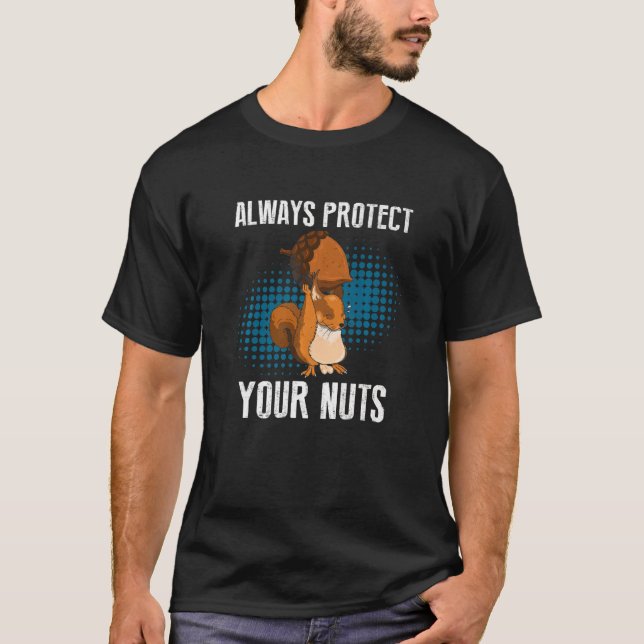 Protect Your Nuts Squirrel  Squirrel T-Shirt (Front)