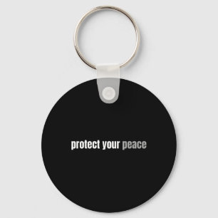 Protect Your Peace Calm Tranquillity Relax Mental Key Ring