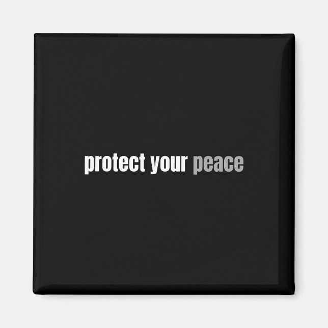 Protect Your Peace  Calm Tranquillity Relax Mental Magnet (Front)