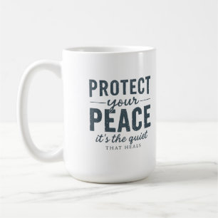 Protect Your Peace: Quiet Healing Typography Coffee Mug