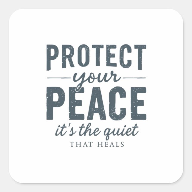 Protect Your Peace: Quiet Healing Typography Square Sticker (Front)
