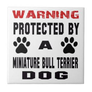 Protected By A Miniature Bull Terrier Dog Tile