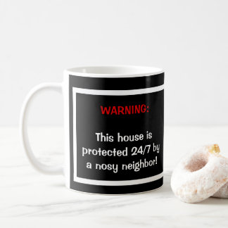 Protected By A Nosy Neighbour Mug