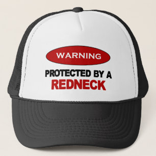 Protected By A Redneck Trucker Hat