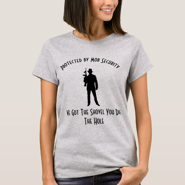 Protected By Mob Security T-Shirt (Front)