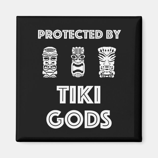 Protected by Tiki Gods Funny Tropical Magnet (Front)
