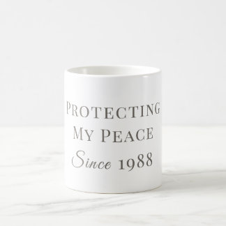 Protecting My Peace Since [Year] – Personalised Coffee Mug