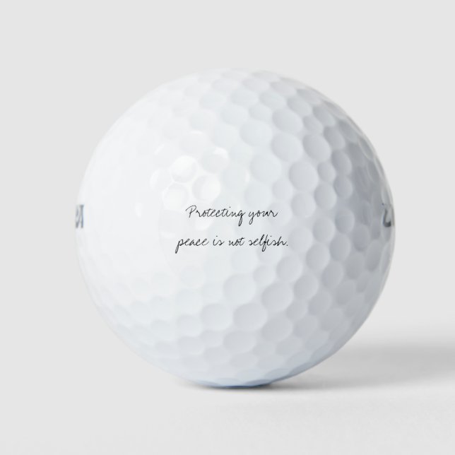 'Protecting Your Peace Is Not Selfish' Wellness  Golf Balls (Front)