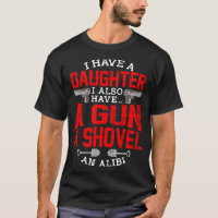Protective Dad Quote Daughter Girls Shovel Gun Ali