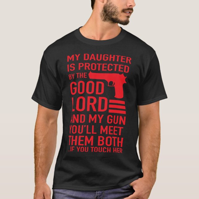 Protective Daddy Funny Dad Of Girl Tee  (Front)