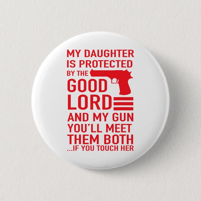 Protective Daddy Funny Dad Of Girl Tee  6 Cm Round Badge (Front)