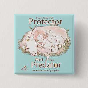 Protector Not Predator Go Vegan Love Animals en 15 Cm Square Badge