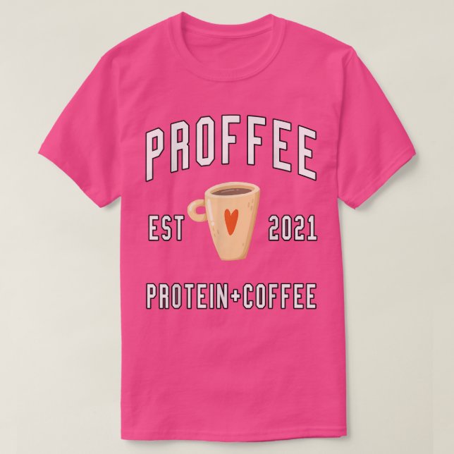 protein coffee proffee lover  T-Shirt (Design Front)