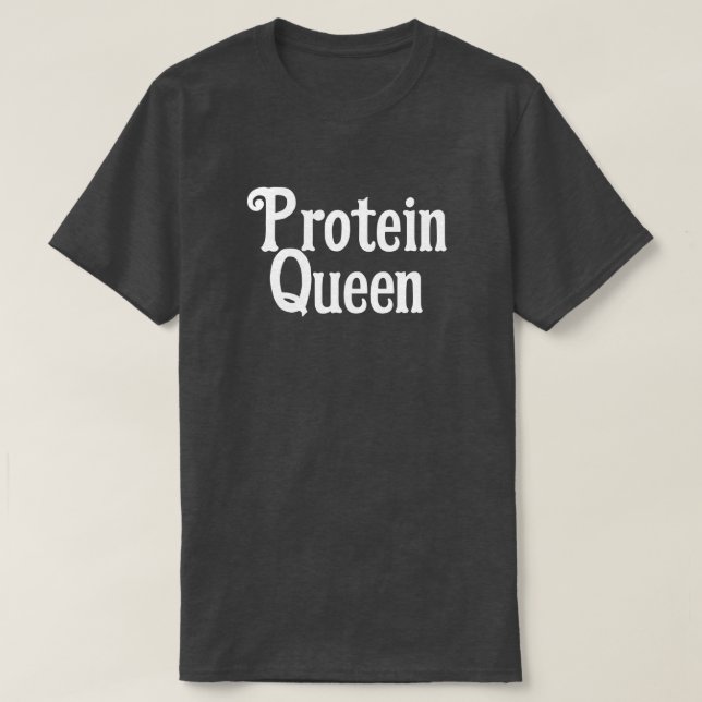 PROTEIN QUEEN WORKOUT T-Shirt (Design Front)