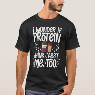 Protein Shakes Powder Whey Drinks Snacks Vegan Foo T-Shirt