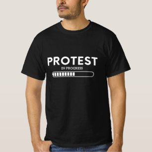 Protest In Progress T-Shirt - Activism Loading Bar