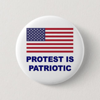 Protest is Patriotic 6 Cm Round Badge