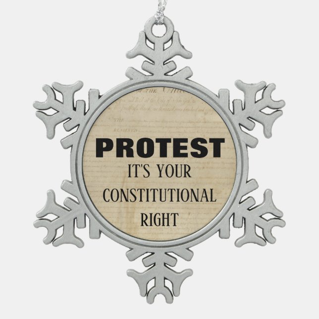 Protest It's Your Constitutional Right Snowflake Pewter Christmas Ornament (Front)