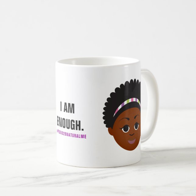 #Proud2BNaturalMe Affirmation Coffee Mug (Front Right)
