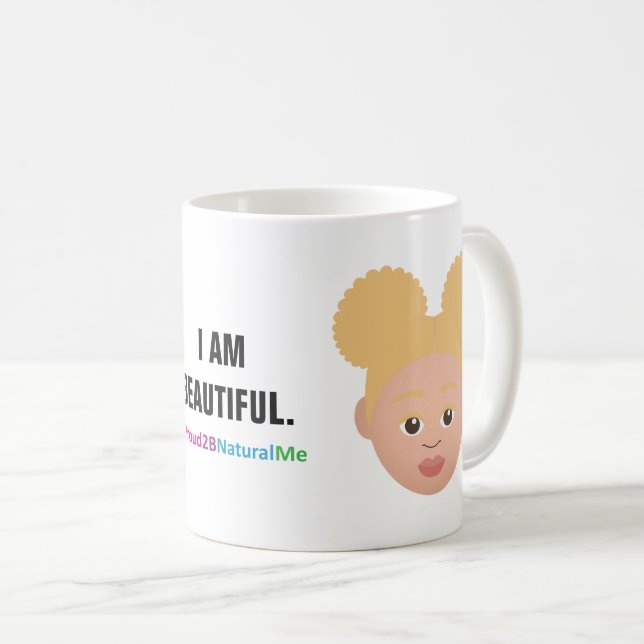 #Proud2BNaturalMe "I AM BEAUTIFUL" Complexion Coffee Mug (Front Right)