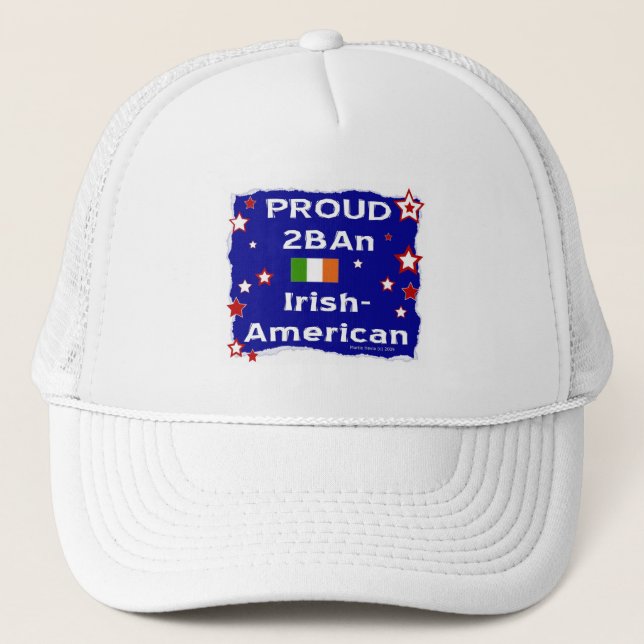 Proud 2BAn Irish-American Trucker Hat (Front)