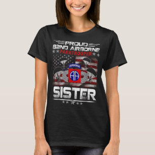 Proud 82nd Airborne Paratrooper Sister Us Flag - V T-Shirt
