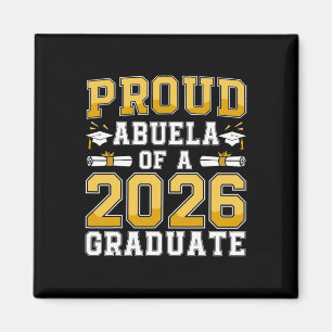 Proud Abuela Of A Cl Of 2026 Graduate Senior Gradu Magnet