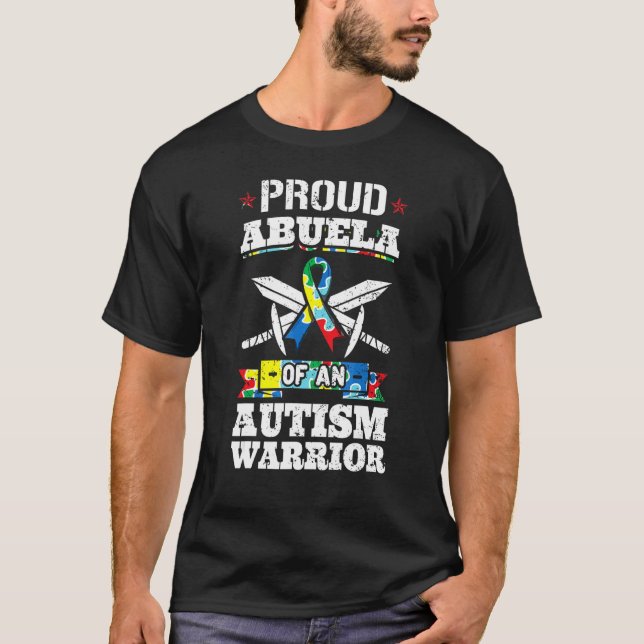 Proud Abuela Of An Autism Warrior Awareness Ribbon T-Shirt (Front)