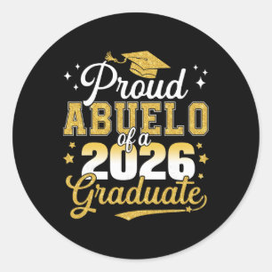 Proud Abuelo Of A Cl Of 2026 Graduate Senior Gradu Classic Round Sticker