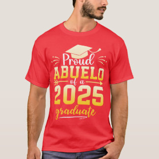 Proud Abuelo Of A Class Of 2025 Graduate funny T-Shirt