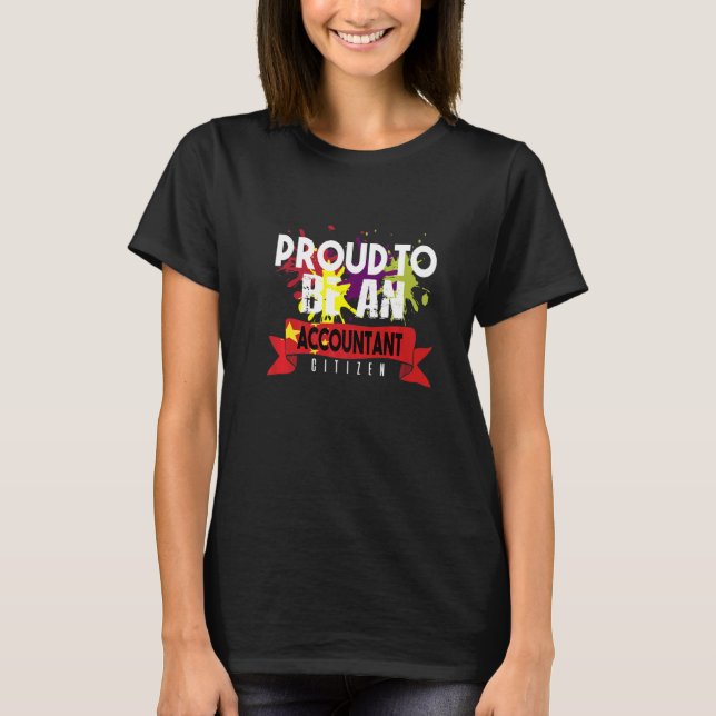 Proud Accountant Citizen Profession Career Worker  T-Shirt (Front)