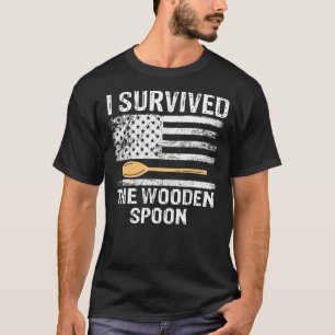 Proud Adult Spoon Survivor I Survived The Wooden S T-Shirt
