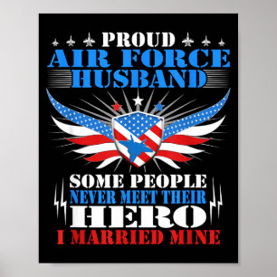 Proud air force husband - i married mine - militar poster