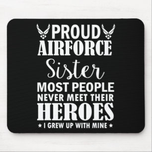 Proud Air Force Sister Shirt Veterans Day I Grew U Mouse Mat