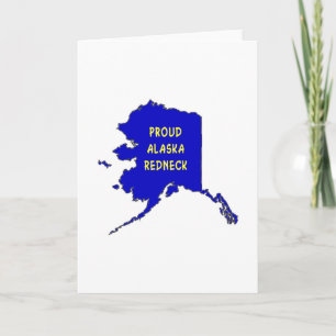 Proud Alaska Redneck Card