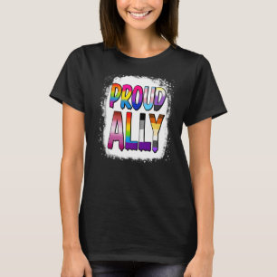 Proud Ally Lgbtq Rainbow Bleached Lesbian Gay Bise T-Shirt