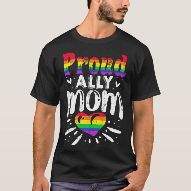 Proud Ally Mom LGBTQ LGBT Heart Flag Proud Trans M T-Shirt (Front)