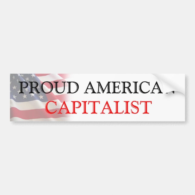 Proud American Capitalist Bumper Sticker (Front)