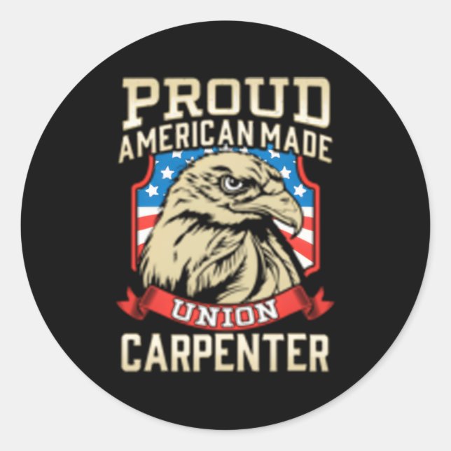 Proud American Made Union Carpenter Classic Round Sticker (Front)