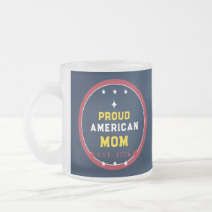Proud American Mum 4th of July Frosted Glass Coffee Mug