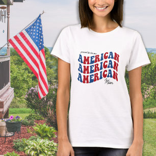 Proud AMERICAN Mum Red Blue Patriotic 4th Of July T-Shirt