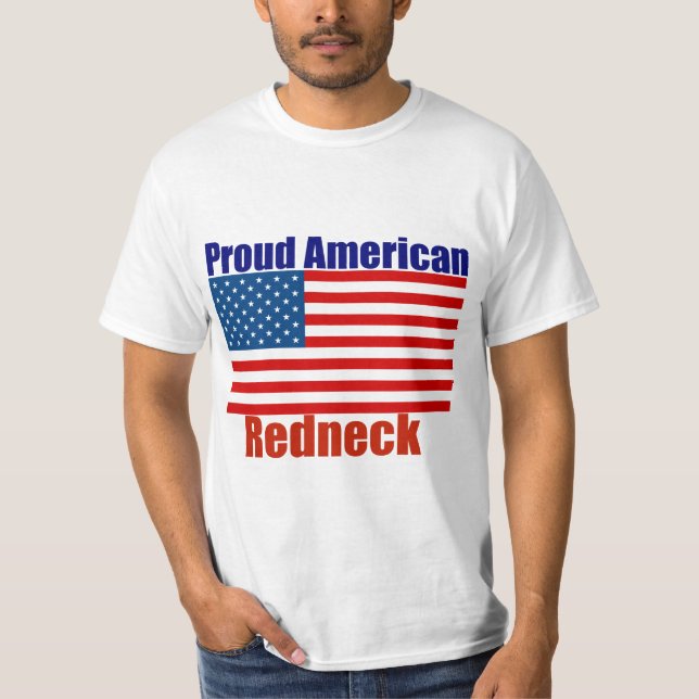 Proud American Redneck 4th of july T-Shirt (Front)