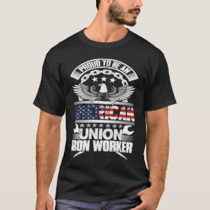 Proud American Union Iron Worker  Ironworker T-Shirt