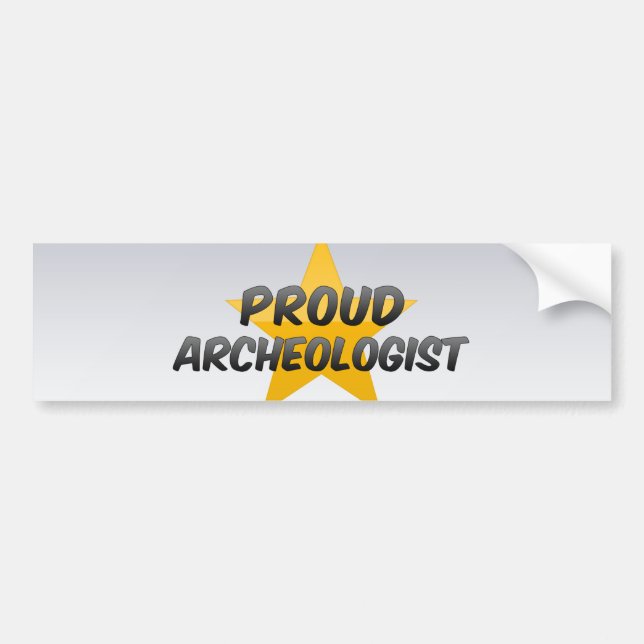 Proud Archaeologist Bumper Sticker (Front)